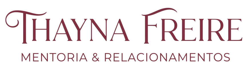 Thayna Freire - Mentoria & Relacionamentos